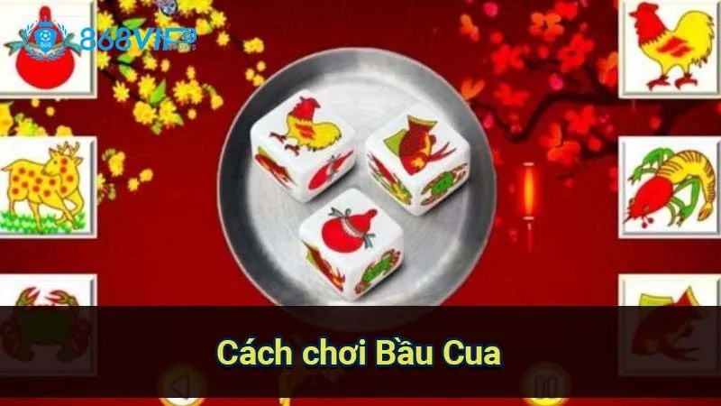 Bầu Cua - Trò Chơi Dân Gian Việt Nam Nổi Bật Trong Văn Hóa 3 cach-choi-bau-cua