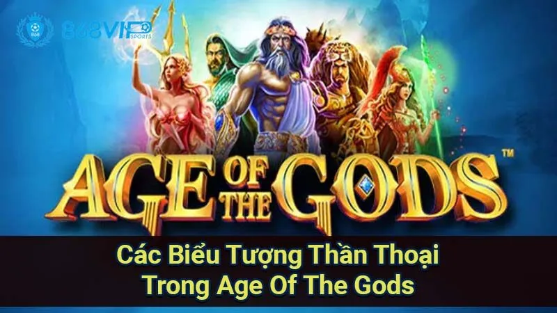 cac-bieu-tuong-than-thoai-trong-age-of-the-gods
