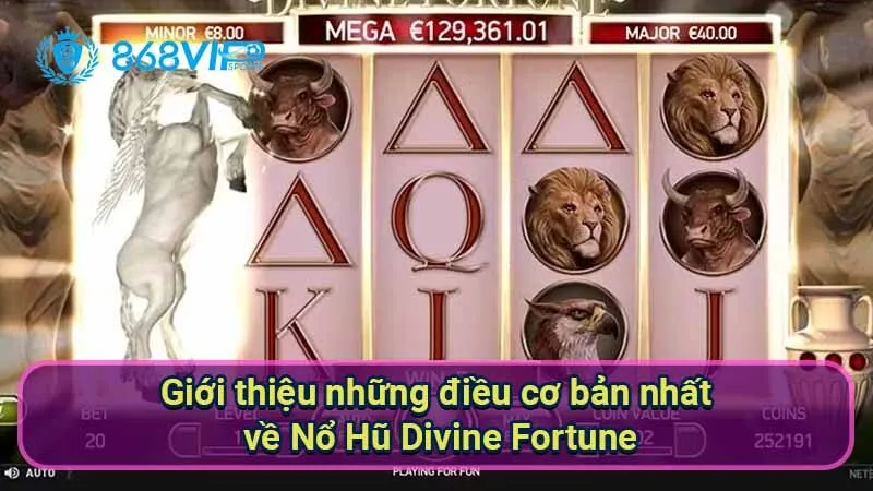 Nổ Hũ Divine Fortune - Khám Phá Thế Giới Thần Thoại Cổ Đại 2 gioi-thieu-nhung-dieu-co-ban-nhat-ve-no-hu-divine-fortune