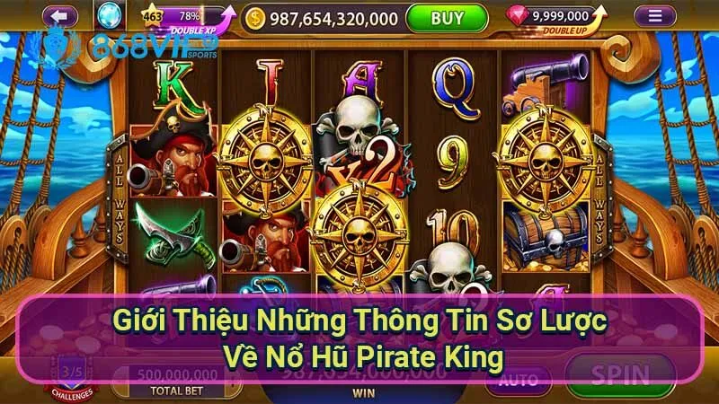 Nổ Hũ Pirate King - Khám Phá Thế Giới Cướp Biển Kỳ Diệu 2 gioi-thieu-nhung-thong-tin-so-luoc-ve-no-hu-pirate-king
