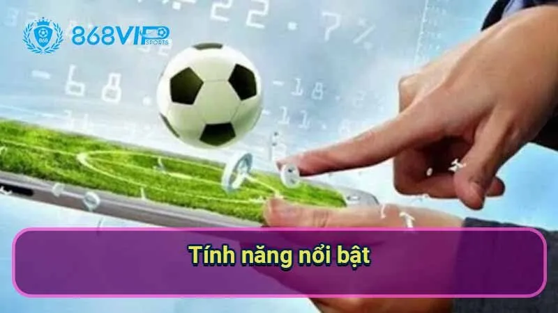 tinh-nang-noi-bat